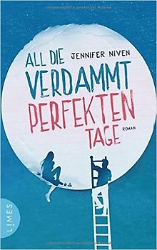 All die verdammt perfekten Tage