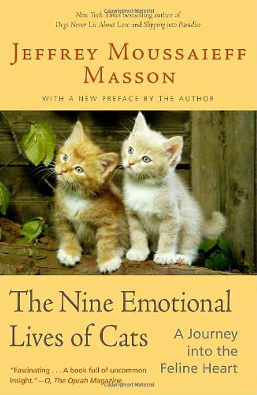 The Nine Emotional Lives of Cats: A Journey Into the Feline Heart - Jeffrey Moussaieff Masson