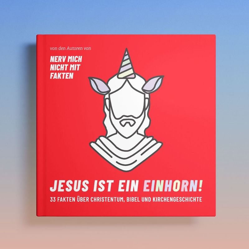 Jesus ist ein Einhorn!