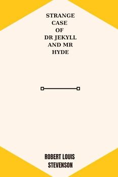 strange case of dr jekyll and mr hyde by Robert Louis Stevenson