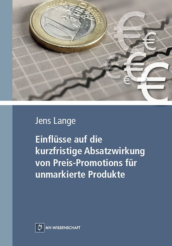 Einflüsse auf die kurzfristige Absatzwirkung von Preispromotions für unmarkierte Produkte