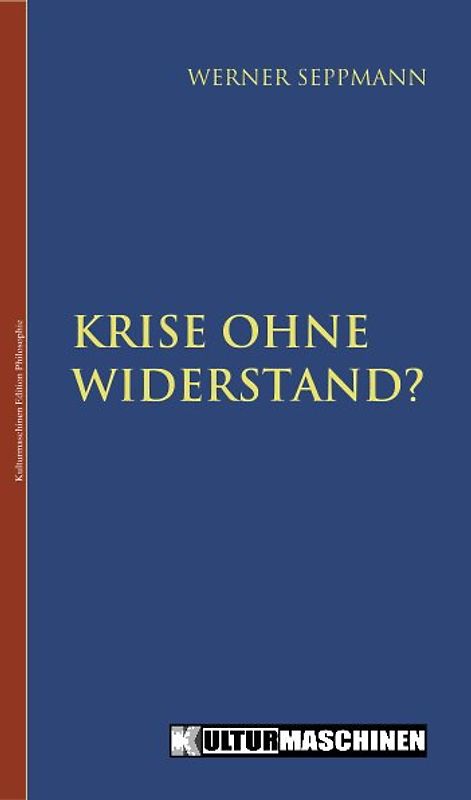 Krise ohne Widerstand?