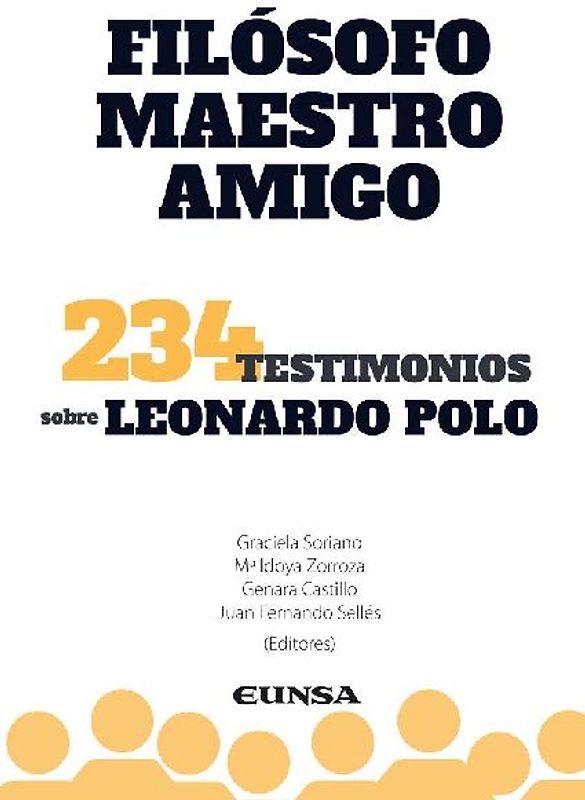 Filósofo, maestro y amigo : 234 testimonios sobre Leonardo Polo