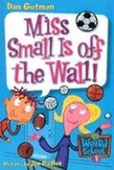 (Miss Small Is Off the Wall!) By Gutman, Dan (Author) Paperback on 04-Jan-2005 - Dan Gutman