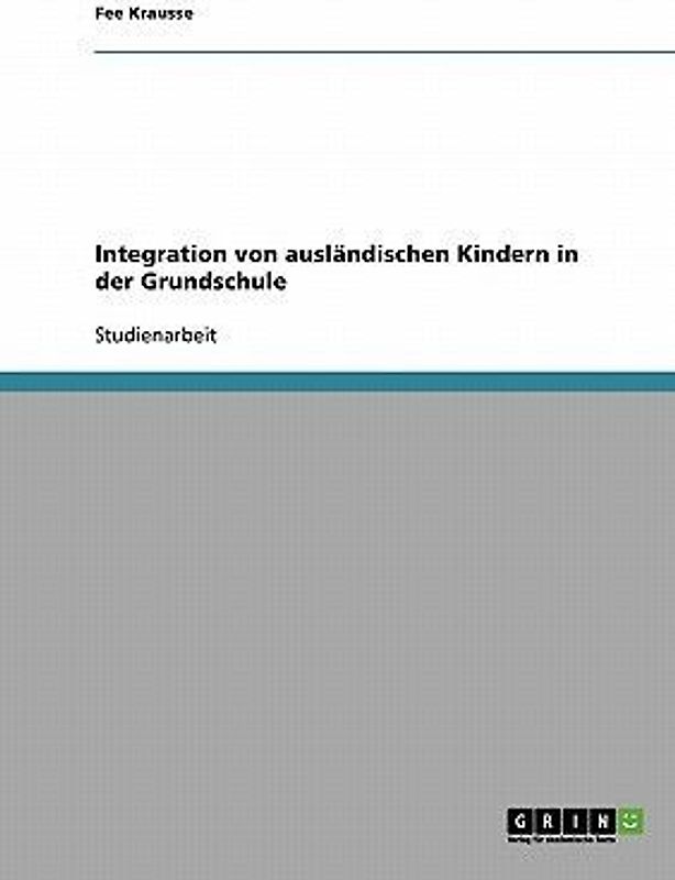 Integration von ausländischen Kindern in der Grundschule