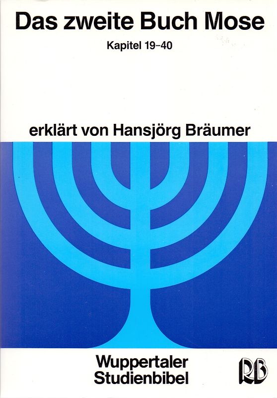 Das zweite Buch Mose. Kapitel 19-40