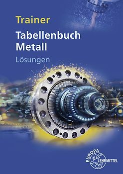 Lösungen zu 14030 Trainer Tabellenbuch Metall