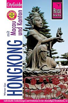 Reise Know-How CityGuide Hongkong mit Macau und Kanton. Reiseführer für individuelles Entdecken