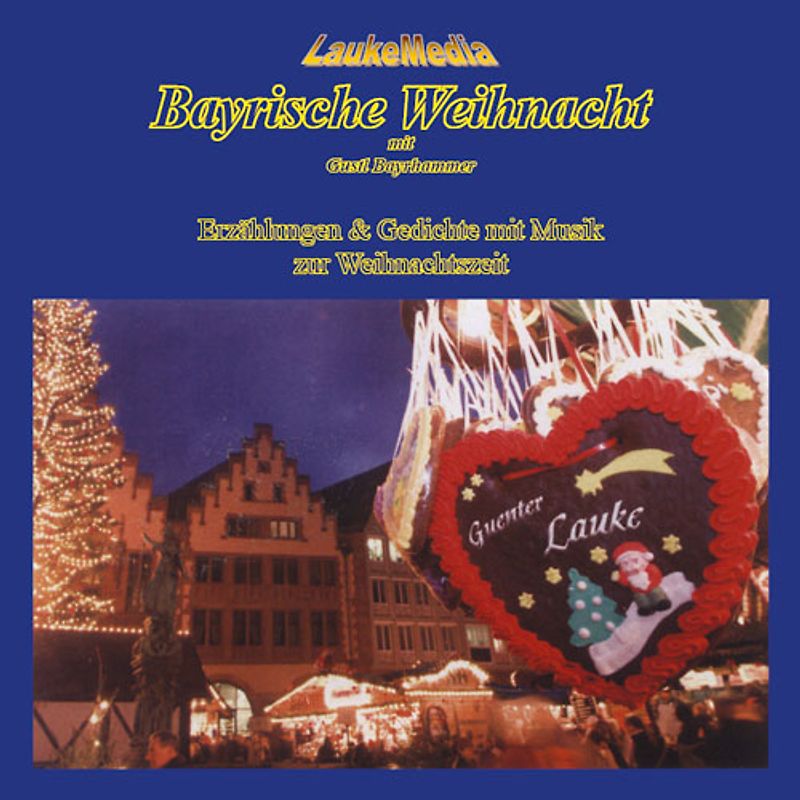 Bayrische Weihnacht - mit Gustl Bayrhammer