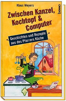Zwischen Kanzel, Kochtopf & Computer