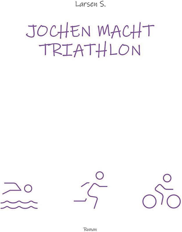 Jochen macht Triathlon