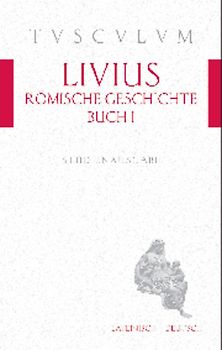 Römische Geschichte, Buch 1 / Ab urbe condita 1