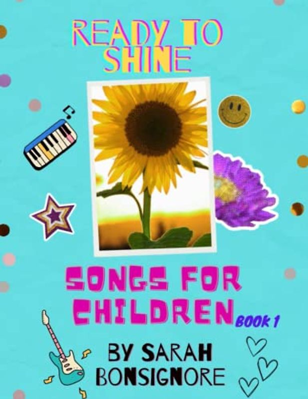Songs for Children Book 1: Ready To Shine