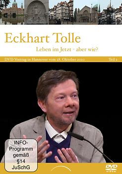 Eckhart Tolle: Leben im Jetzt - aber wie? Teil 2 - Eckhart Tolle DVD