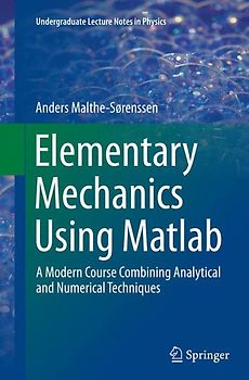 Elementary Mechanics Using Matlab