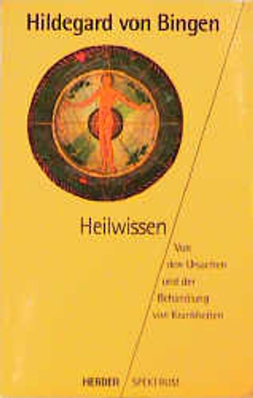 Heilwissen. Von den Ursachen und der Behandlung von Krankheiten