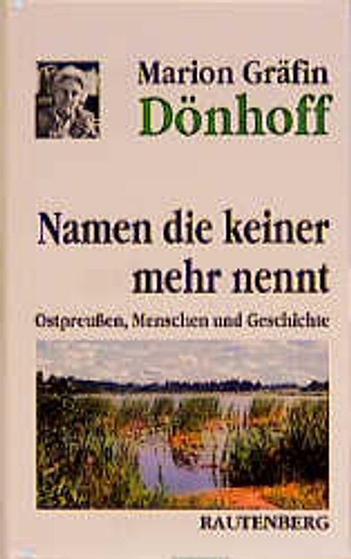 Namen die keiner mehr nennt. Ostpreussen - Menschen und Geschichte