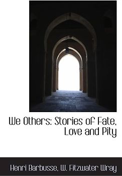 We Others: Stories of Fate, Love and Pity