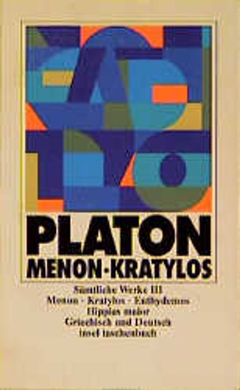 Sämtliche Werke / Menon /Kratylos /Euthydemos /Hippias maior