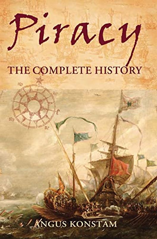 Piracy: The Complete History (General Military)