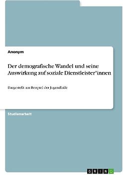 Der demografische Wandel und seine Auswirkung auf soziale Dienstleister*innen