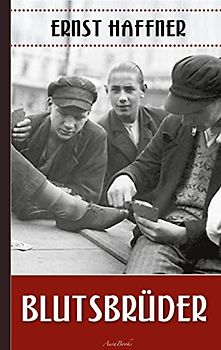 Ernst Haffner: Blutsbrüder