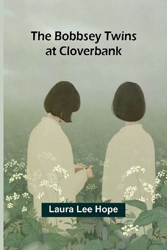 The Bobbsey Twins At Cloverbank