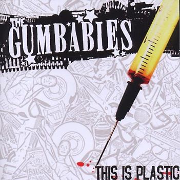 the Gumbabies - This Is Plastic