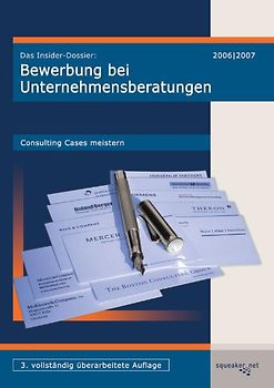 Das Insider-Dossier: Bewerbung bei Unternehmensberatungen