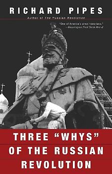 Three "Whys" of the Russian Revolution