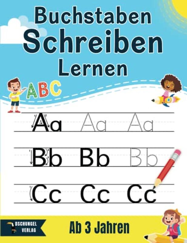 Buchstaben Schreiben Lernen Ab 3 Jahren: Schreibübungen Vorschule - ABC Alphabet Übungsheft für Kinder | Kleinkinder Buch Ab 3 Jahren