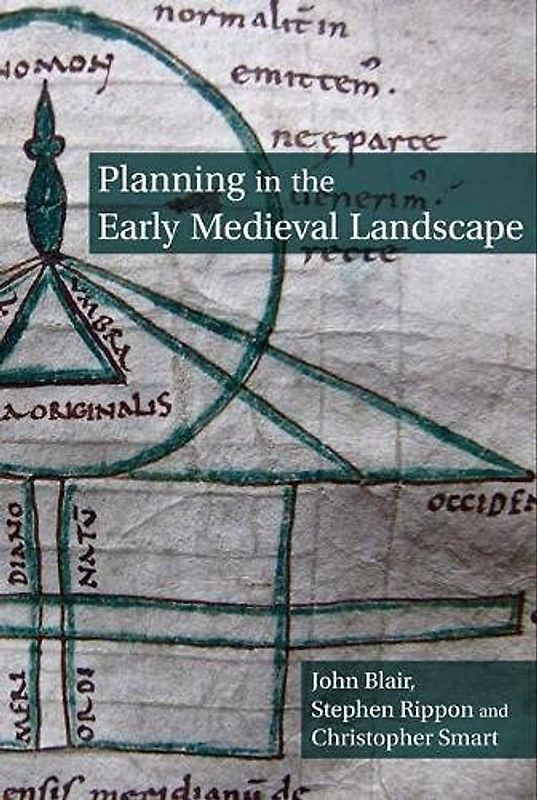Planning in the Early Medieval Landscape (Exeter Studies in Medieval Europe)