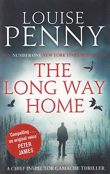 The Long Way Home: A Chief Inspector Gamache Mystery, Book 10 - Louise Penny [Paperback]