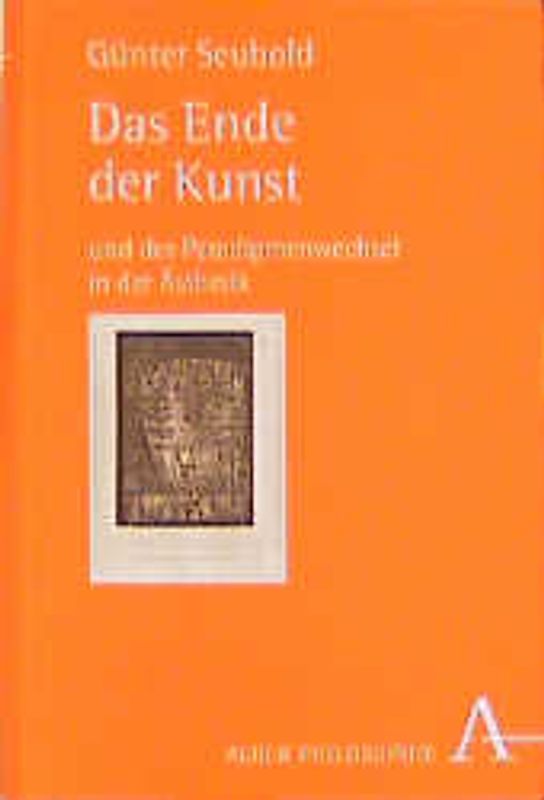 Das Ende der Kunst und der Paradigmenwechsel in der Ästhetik