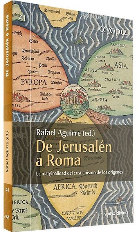 De Jerusalén a Roma : la marginalidad del cristianismo de los orígenes