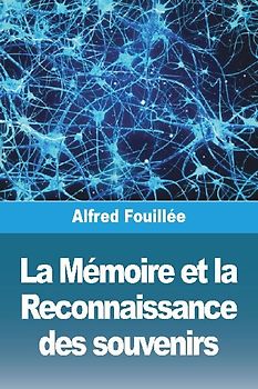 La Mémoire et la Reconnaissance des souvenirs
