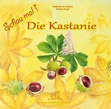 Schau mal ! / Schau mal Die Kastanie