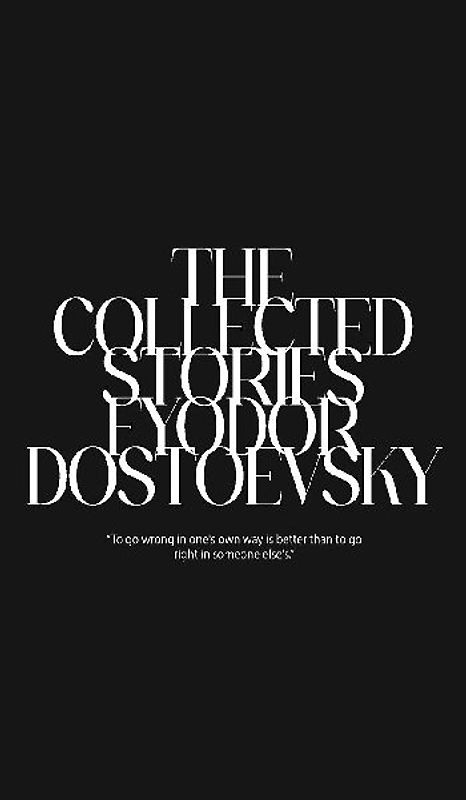 The Collected Stories of Fyodor Dostoevsky