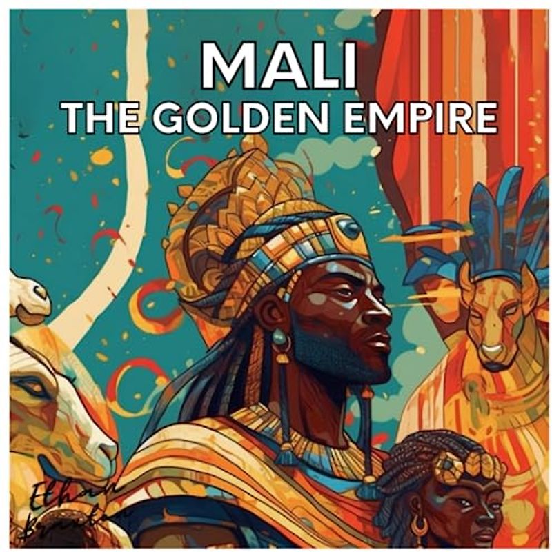 Mali: the Golden Empire (Civilizations)