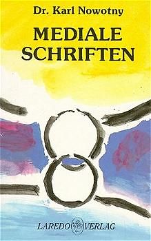 Mediale Schriften. Mitteilungen eines Arztes aus dem Jenseits