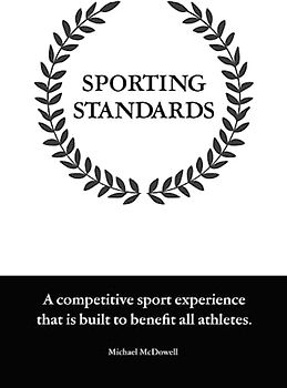 Sporting Standards: A competitive sport experience that is built to benefit all athletes.