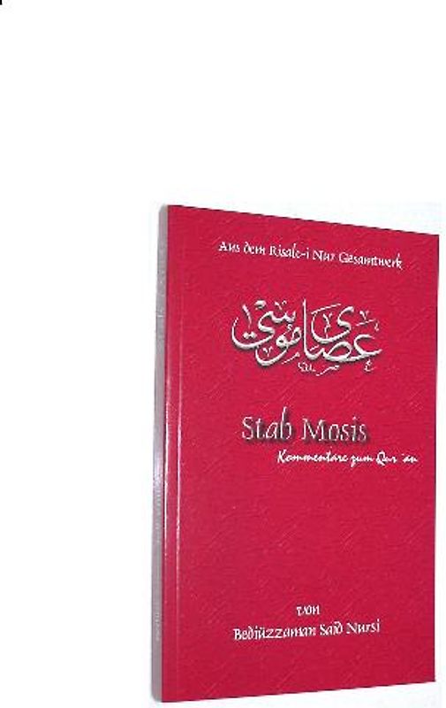 Risale-i Nur. Kommentare zum Qur'an / Stab Mosis