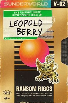 Sunderworld, Vol 2: The Unfortunate Responsibilities of Leopold Berry