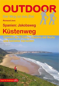 Spanien: Jakobsweg Küstenweg. Camino de la Costa, Camino del Norte und beliebte Varianten