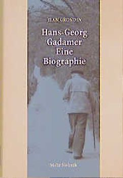 Hans-Georg Gadamer - Eine Biographie