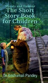 The Short Story Book for Children - Morals and Humour