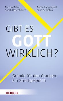 Gibt es Gott wirklich?