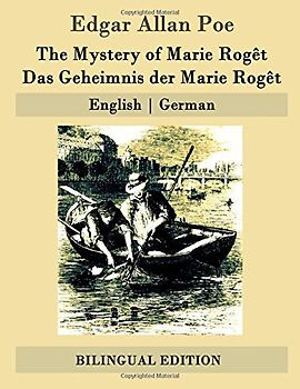 The Mystery of Marie Rogêt / Das Geheimnis der Marie Rogêt: English | German - Poe, Edgar Allan