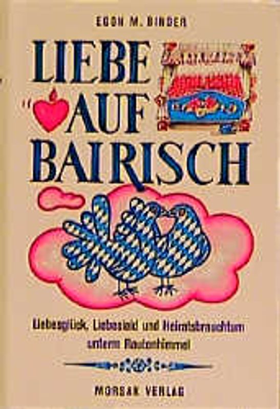 Liebe auf bairisch