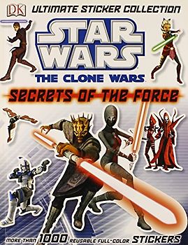 Star Wars: The Clone Wars: Secrets of the Force Ultimate Sticker Collection (ULTIMATE STICKER COLLECTIONS) - DK Publishing